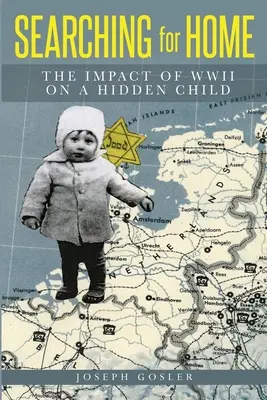 Hľadanie domova: Vplyv druhej svetovej vojny na ukryté dieťa - Searching for Home: The Impact of WWII on a Hidden Child