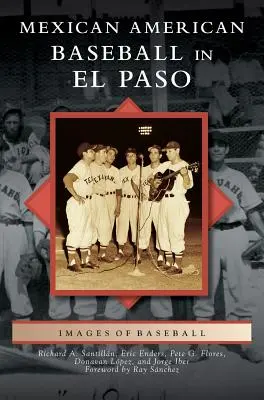 Mexicko-americký bejzbal v El Pase - Mexican American Baseball in El Paso