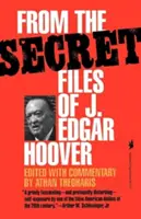 Z tajných spisov J. Edgara Hoovera - From the Secret Files of J. Edgar Hoover