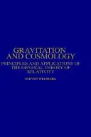 Gravitácia a kozmológia: Princípy a aplikácie všeobecnej teórie relativity - Gravitation and Cosmology: Principles and Applications of the General Theory of Relativity