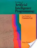 Paradigmy programovania umelej inteligencie: Prípadové štúdie v bežnom jazyku LISP - Paradigms of Artificial Intelligence Programming: Case Studies in Common LISP