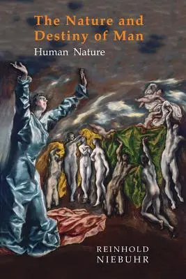 Prirodzenosť a osud človeka: Prvý diel: Ľudská prirodzenosť - Nature and Destiny of Man: Volume One: Human Nature