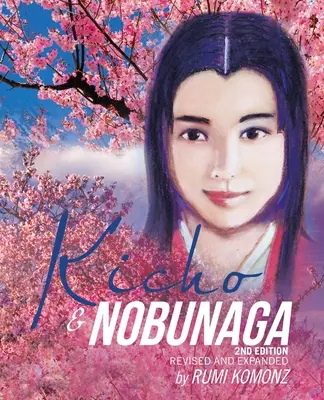Kicho & Nobunaga 2Nd Edition (Kicho a Nobunaga 2. vydanie): Revidované a rozšírené vydanie - Kicho & Nobunaga 2Nd Edition: Revised and Expanded