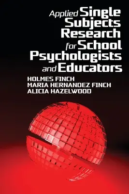 Aplikovaný výskum jedného subjektu pre školských psychológov a pedagógov - Applied Single Subjects Research for School Psychologists and Educators