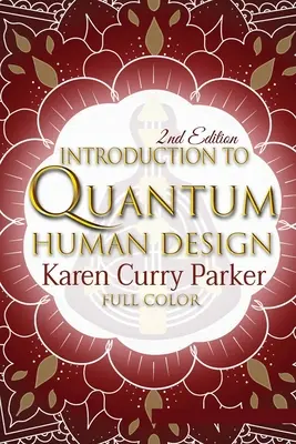 Úvod do kvantového dizajnu človeka (farebný) - Introduction to Quantum Human Design (Color)