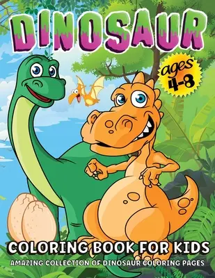Dinosaury Omaľovánky: Dinosaury: Obrovské dinosaurie Omaľovánky pre deti vo veku 4-8 rokov, chlapci a dievčatá Dino Omaľovánky pre deti - Dinosaur Coloring Book: Giant Dinosaur Coloring Book For Kids Ages 4-8, Boys And Girls Dino Coloring Book For Children