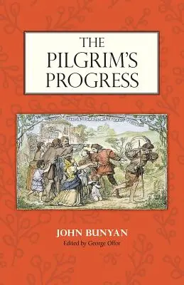 Pokrok pútnika: Bunyan: Bludný kruh: s poznámkami na okraji, ktoré upravil George Offor - The Pilgrim's Progress: Edited by George Offor with Marginal Notes by Bunyan