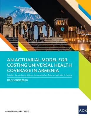 Aktuársky model pre výpočet nákladov na všeobecné zdravotné poistenie v Arménsku - An Actuarial Model for Costing Universal Health Coverage in Armenia