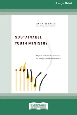 Udržateľná služba mládeži (16pt Large Print Edition) - Sustainable Youth Ministry (16pt Large Print Edition)