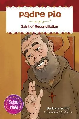 Otec Pio: Páter Pio: Svätec zmierenia - Padre Pio: Saint for Reconciliation