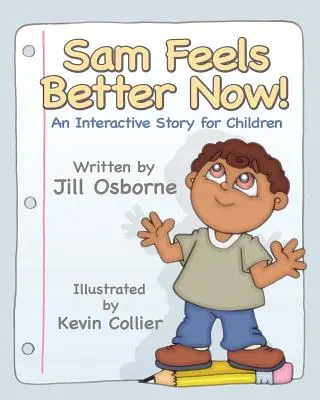 Interaktívny príbeh pre deti Sam sa teraz cíti lepšie! - Sam Feels Better Now! an Interactive Story for Children