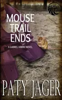 Myšia stopa sa končí: Gabriel Hawke Novel - Mouse Trail Ends: Gabriel Hawke Novel