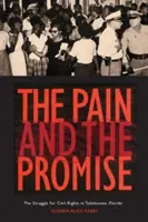 Bolesť a prísľub: Boj za občianske práva v Tallahassee na Floride - The Pain and the Promise: The Struggle for Civil Rights in Tallahassee, Florida