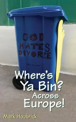 Where's Ya Bin? Naprieč Európou! - Where's Ya Bin? Across Europe!