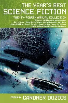 Najlepšia vedecká fantastika roka: dvadsiaty štvrtý ročník - The Year's Best Science Fiction: Twenty-Fourth Annual Collection