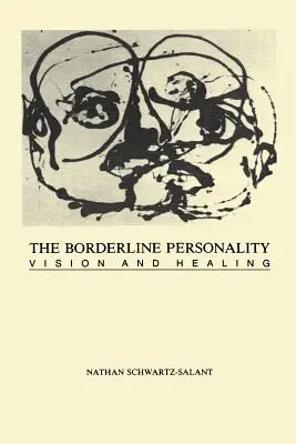 Hraničná osobnosť: Vízia a uzdravenie - The Borderline Personality: Vision and Healing