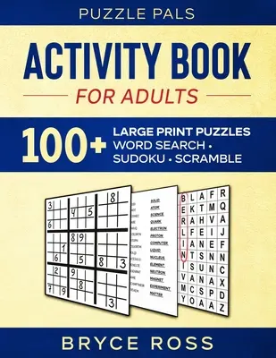Kniha aktivít pre dospelých: Hádanky: 100+ veľkých písiem Sudoku, hľadanie slov a slovné hádanky - Activity Book For Adults: 100+ Large Font Sudoku, Word Search, and Word Scramble Puzzles