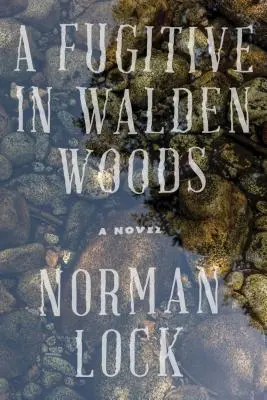 Utečenec vo Waldenskom lese - A Fugitive in Walden Woods