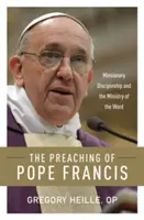 Kázanie pápeža Františka: Misionárske učeníctvo a služba slova - The Preaching of Pope Francis: Missionary Discipleship and the Ministry of the Word