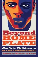 Beyond Home Plate: Jackie Robinson o živote po skončení baseballu - Beyond Home Plate: Jackie Robinson on Life After Baseball