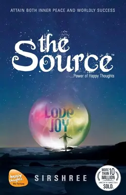 Zdroj - Sila šťastných myšlienok (najnovšie vydanie) - The Source - Power Of Happy Thoughts (Latest Edition)