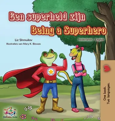 Byť superhrdinom (holandská anglická dvojjazyčná kniha pre deti) - Being a Superhero (Dutch English Bilingual Book for Kids)
