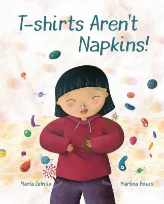 Tričká nie sú servítky! - T-Shirts Aren't Napkins!