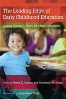 Špičkové vzdelávanie v ranom detstve: Prepojenie vedy s politikou pre novú generáciu - The Leading Edge of Early Childhood Education: Linking Science to Policy for a New Generation