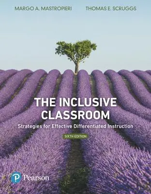Inkluzívna trieda: Stratégie pre efektívnu diferencovanú výučbu - The Inclusive Classroom: Strategies for Effective Differentiated Instruction