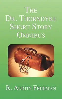 Omnibus poviedok Dr. Thorndykea - The Dr. Thorndyke Short Story Omnibus