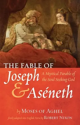 Rozprávka o Jozefovi a Asnetovi - The Fable of Joseph and Asneth