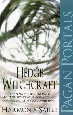 Pohanské portály: Čarodejníctvo na živých plotoch - Pagan Portals: Hedge Witchcraft