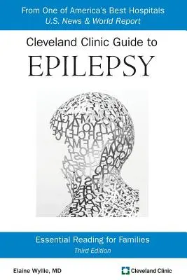 Cleveland Clinic Guide to Epilepsy: Základné čítanie pre rodiny - Cleveland Clinic Guide to Epilepsy: Essential Reading for Families