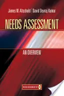 Hodnotenie potrieb: Prehľad: Súbor na hodnotenie potrieb 1 - Needs Assessment: An Overview: Needs Assessment Kit 1