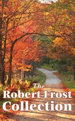 Zbierka Roberta Frosta - The Robert Frost Collection