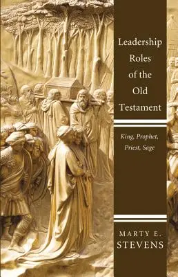 Vedúce úlohy v Starom zákone - Leadership Roles of the Old Testament