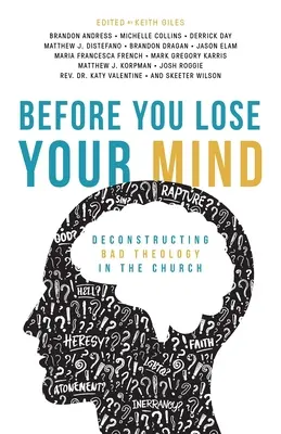 Skôr než prídeš o rozum: Dekonštrukcia zlej teológie v Cirkvi - Before You Lose Your Mind: Deconstructing Bad Theology in the Church