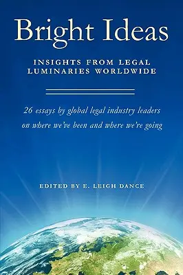 Bystré nápady: Postrehy od svetových právnických osobností - Bright Ideas: Insights from Legal Luminaries Worldwide