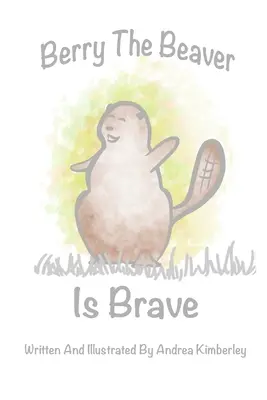 Bobor Berry je odvážny - Berry the Beaver is Brave