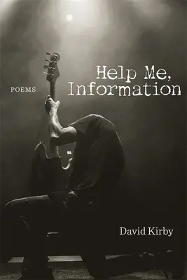 Pomôžte mi, informácie: Básne - Help Me, Information: Poems