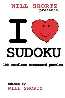 I Love Sudoku: 100 krížoviek bez slov - I Love Sudoku: 100 Wordless Crossword Puzzles