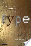 Typ: Tajná história listov - Type: The Secret History of Letters
