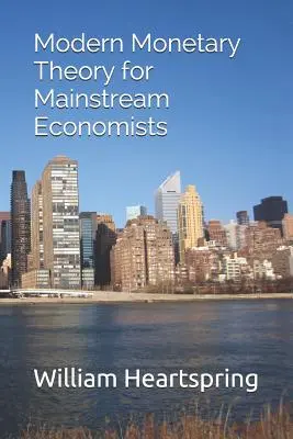 Moderná menová teória pre mainstreamových ekonómov - Modern Monetary Theory for Mainstream Economists