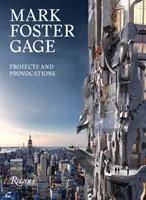 Mark Foster Gage: Projekty a provokácie - Mark Foster Gage: Projects and Provocations