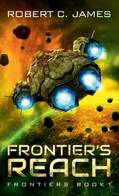 Hraničný dosah: Dobrodružstvo vesmírnej opery - Frontier's Reach: A Space Opera Adventure