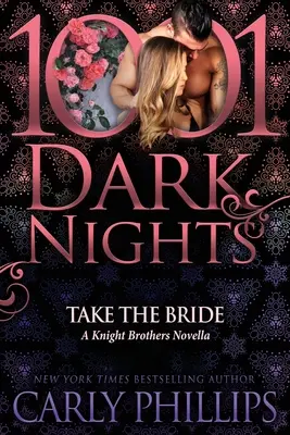 Vezmite si nevestu: A Knight Brothers Novella: A Knight Brothers Novella - Take the Bride: A Knight Brothers Novella