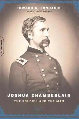Joshua Chamberlain: J. Chamberlain: vojak a človek - Joshua Chamberlain: The Solider and the Man