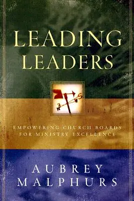 Vedenie lídrov: Posilnenie cirkevných rád pre dokonalú službu - Leading Leaders: Empowering Church Boards for Ministry Excellence