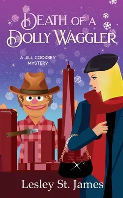 Death of a Dolly Waggler: Záhada Jill Cookseyovej - Death of a Dolly Waggler: A Jill Cooksey Mystery