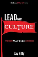 Vedenie s kultúrou: Na čom skutočne záleží v našich školách - Lead with Culture: What Really Matters in Our Schools